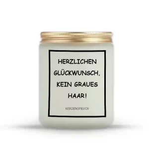 „HERZLICHEN GLÜCKWUNSCH, KEIN GRAUES HAAR!“
