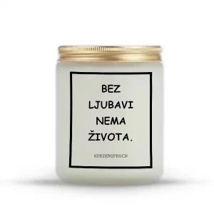 BEZ LJUBAVI NEMA ŽIVOTA.