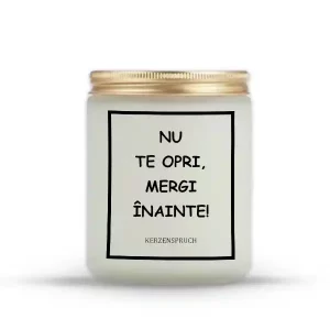 "NU TE OPRI, MERGI ÎNAINTE!"