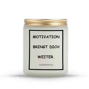 „MOTIVATION BRINGT DICH WEITER.“