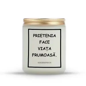 "PRIETENIA FACE VIAȚA FRUMOASĂ."