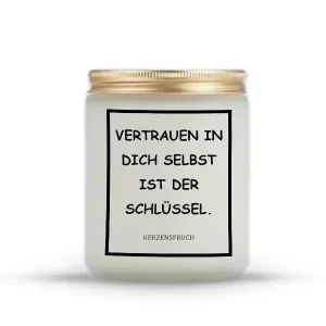 „VERTRAUEN IN DICH SELBST IST DER SCHLÜSSEL.“