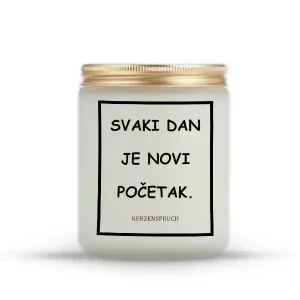 SVAKI DAN JE NOVI POČETAK.