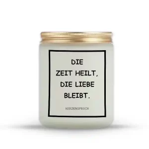 „DIE ZEIT HEILT, DIE LIEBE BLEIBT.“