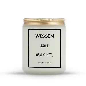 „WISSEN IST MACHT.“