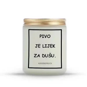 "PIVO JE LIJEK ZA DUŠU."