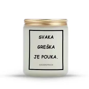 SVAKA GREŠKA JE POUKA.