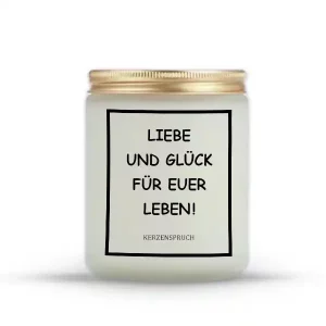 „LIEBE UND GLÜCK FÜR EUER LEBEN!“