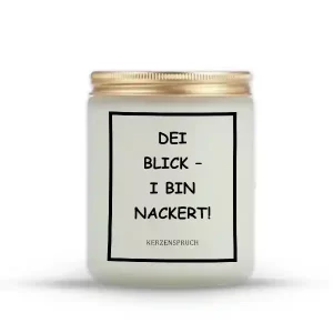 „DEI BLICK – I BIN NACKERT!“