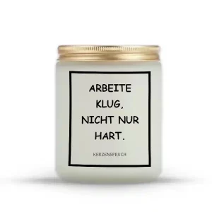 „ARBEITE KLUG, NICHT NUR HART.“