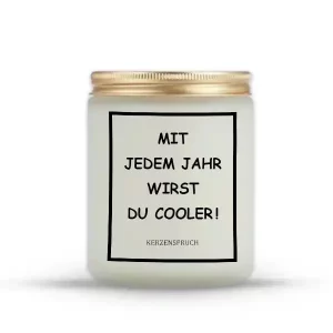 „MIT JEDEM JAHR WIRST DU COOLER!“