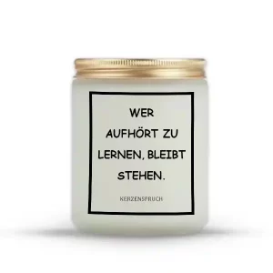 „WER AUFHÖRT ZU LERNEN, BLEIBT STEHEN.“