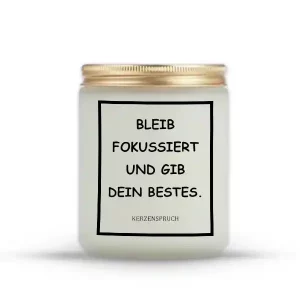 „BLEIB FOKUSSIERT UND GIB DEIN BESTES.“