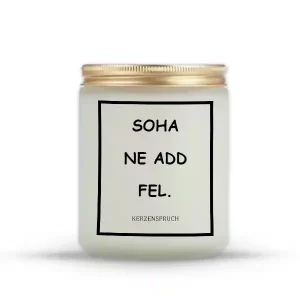 SOHA NE ADD FEL.