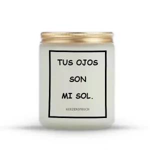 "TUS OJOS SON MI SOL."