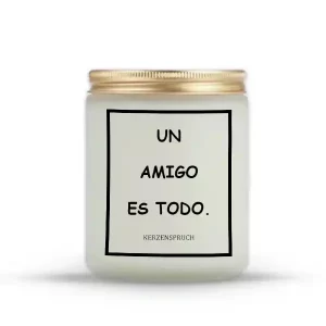 "UN AMIGO ES TODO."