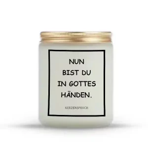 „NUN BIST DU IN GOTTES HÄNDEN.“