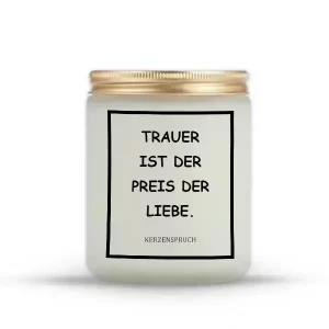 „TRAUER IST DER PREIS DER LIEBE.“