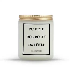 „DU BIST DES BESTE IM LEB’N!“