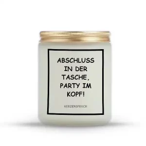 „ABSCHLUSS IN DER TASCHE, PARTY IM KOPF!“