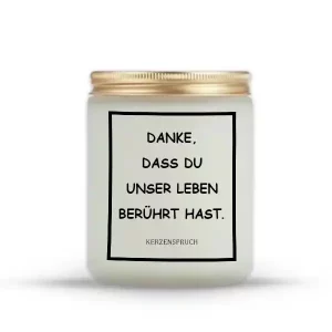 „DANKE, DASS DU UNSER LEBEN BERÜHRT HAST.“
