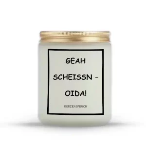 „GEAH SCHEISSN – OIDA!“