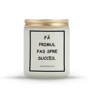 "FĂ PRIMUL PAS SPRE SUCCES."