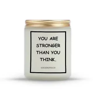 "YOU ARE STRONGER THAN YOU THINK."