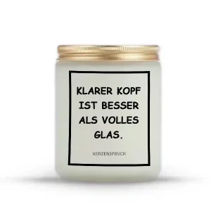 „KLARER KOPF IST BESSER ALS VOLLES GLAS.“