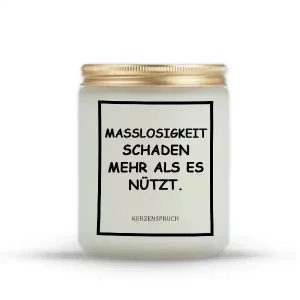 „MAßLOSIGKEIT SCHADEN MEHR ALS ES NÜTZT.“