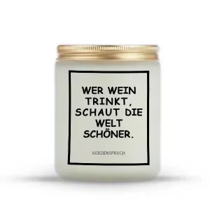„WER WEIN TRINKT, SCHAUT DIE WELT SCHÖNER.“