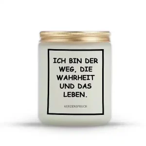 „ICH BIN DER WEG, DIE WAHRHEIT UND DAS LEBEN.“