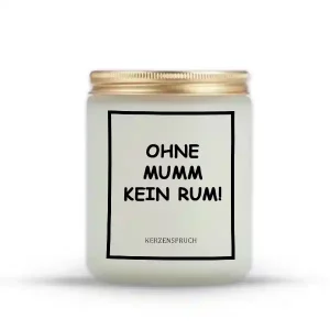 "OHNE MUMM KEIN RUM!"