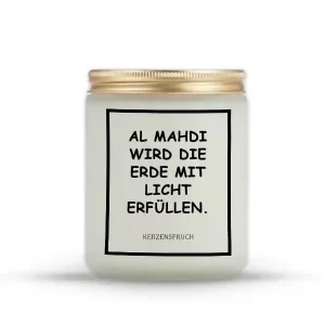 „AL MAHDI WIRD DIE ERDE MIT LICHT ERFÜLLEN.“