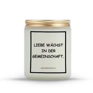 „LIEBE WÄCHST IN DER GEMEINSCHAFT.“