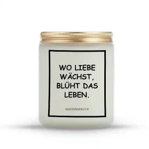 „WO LIEBE WÄCHST, BLÜHT DAS LEBEN.“