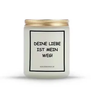 "DEINE LIEBE IST MEIN WEG!"