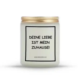 "DEINE LIEBE IST MEIN ZUHAUSE!"