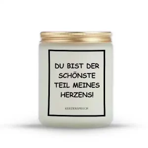 "DU BIST DER SCHÖNSTE TEIL MEINES HERZENS!"