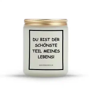 "DU BIST DER SCHÖNSTE TEIL MEINES LEBENS!"