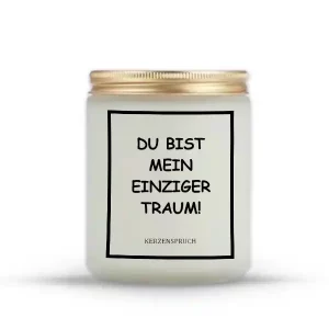 "DU BIST MEIN EINZIGER TRAUM!"