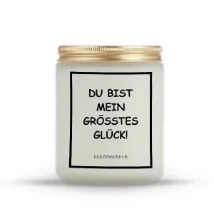 "DU BIST MEIN GRÖSSTES GLÜCK!"
