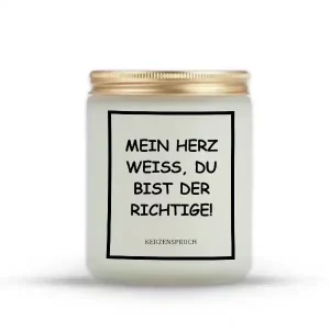 "MEIN HERZ WEISS, DU BIST DER RICHTIGE!"