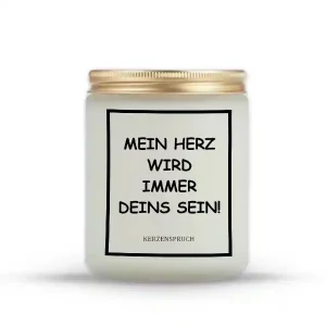 "MEIN HERZ WIRD IMMER DEINS SEIN!"