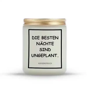 „DIE BESTEN NÄCHTE SIND UNGEPLANT.“