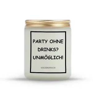 „PARTY OHNE DRINKS? UNMÖGLICH!“