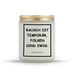 „RAUSCH IST TEMPORÄR, FOLGEN SIND EWIG.“