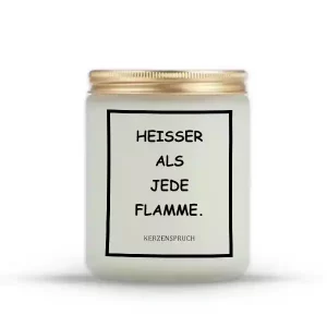 "HEISSER ALS JEDE FLAMME."
