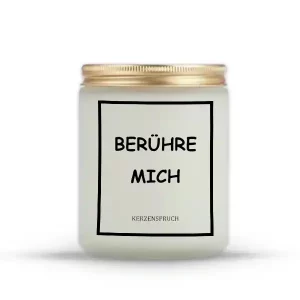 "BERÜHRE MICH"