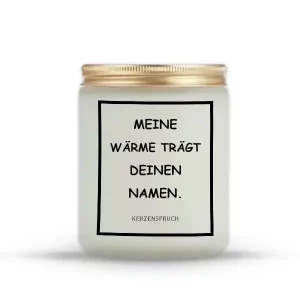 „MEINE WÄRME TRÄGT DEINEN NAMEN.“